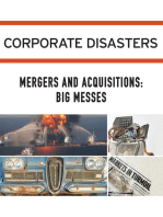 Corporate Disasters: Mergers and Acquisitions: Big Messes