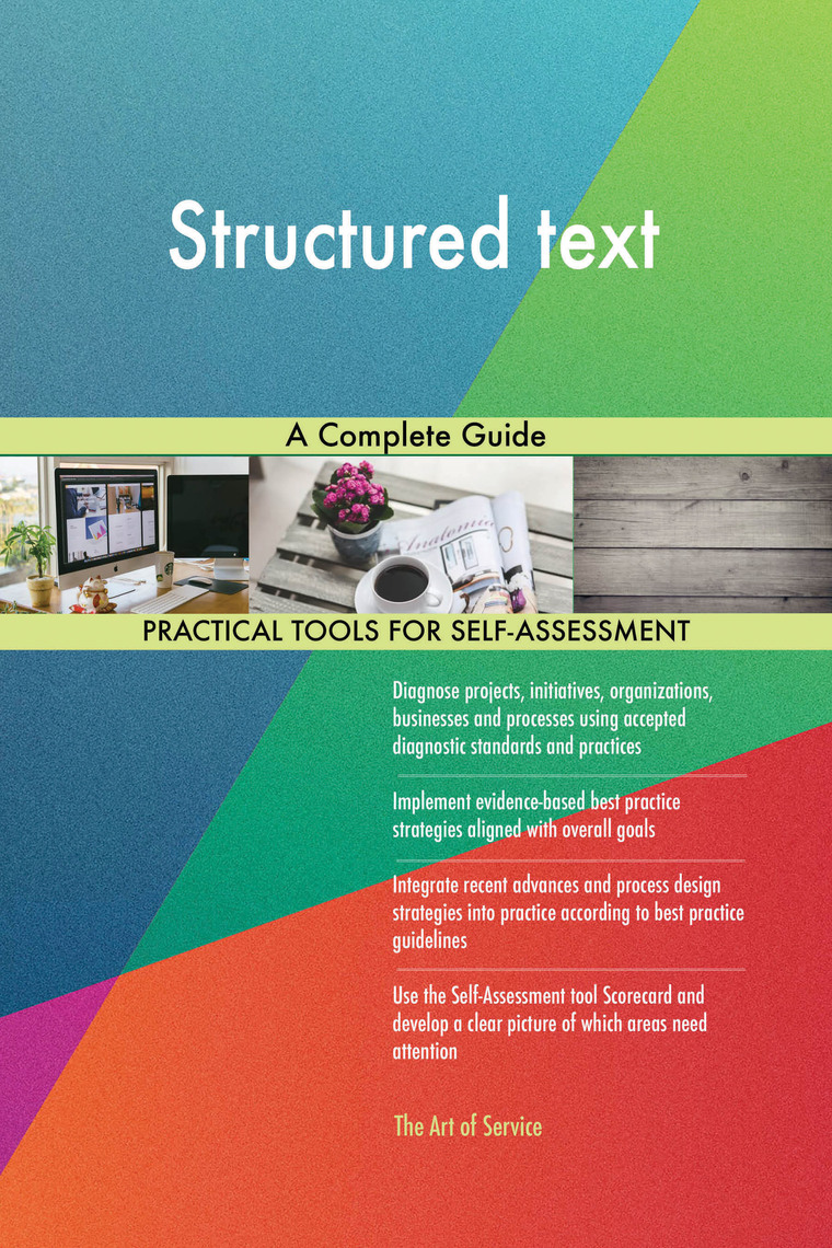 Structured text A Complete Guide by Gerardus Blokdyk (Ebook) - Read ...
