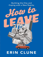 How to Leave: Quitting the City and Coping with a New Reality