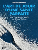 L’Art de jouir d’une Santé Parfaite: et Vivre Heureux jusqu’à une Grande Vieillesse