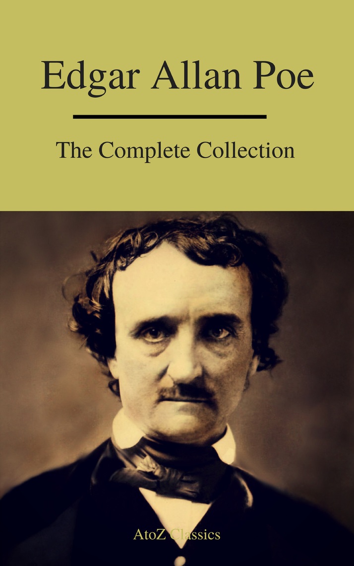 Read Edgar Allan Poe The Complete Collection Online by Edgar Allan Poe and A to Z Classics Books