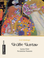 Grüße Gustav: Gustav Klimt - Persönliche Momente