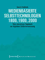 Medienbasierte Selbsttechnologien 1800, 1900, 2000: Vom narrativen Tagebuch zur digitalen Selbstvermessung