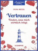 Vertrauen: Finden, was mich wirklich trägt