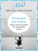 Vertrauen ins Leben: Kraft und Zuversicht für stürmische Zeiten