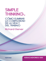 Simple thinking: Cómo eliminar la complejidad de la vida y del trabajo