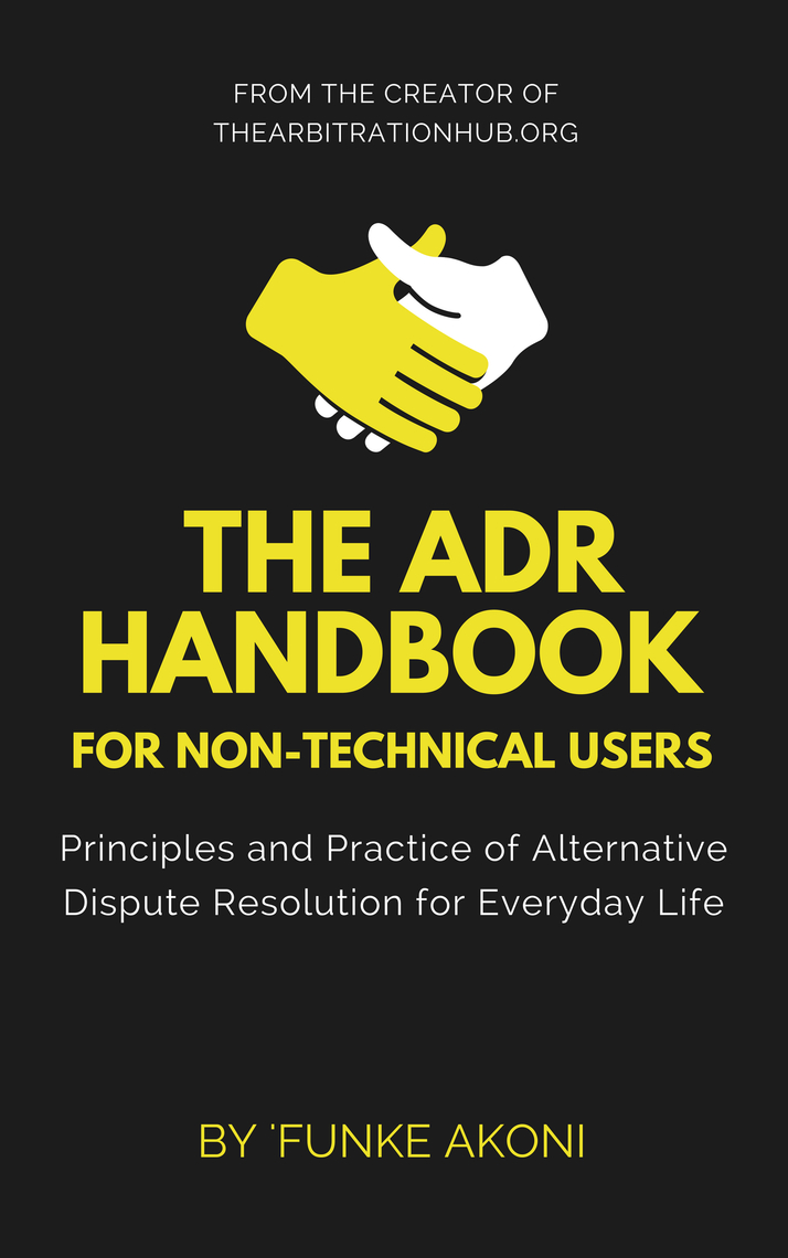 The ADR Handbook Principles and Practice of Alternative Dispute