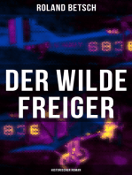 Der Wilde Freiger (Historischer Roman): Wirren um einen Konstruktionswettbewerb