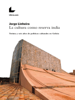 La cultura como reserva india: Treinta y seis años de políticas culturales en Galicia