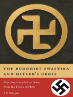 The Buddhist Swastika and Hitler's Cross: Rescuing a Symbol of Peace from the Forces of Hate