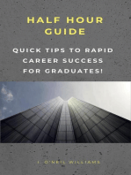 Quick Steps to Rapid Career Success for Graduates: HALF HOUR GUIDE, #102