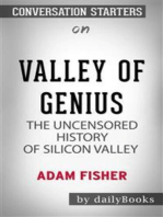 Valley of Genius: The Uncensored History of Silicon Valley (As Told by the Hackers, Founders, and Freaks Who Made It Boom) by Adam Fisher | Conversation Starters