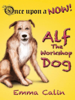 Alf The Workshop Dog: Once Upon a NOW Series, #1