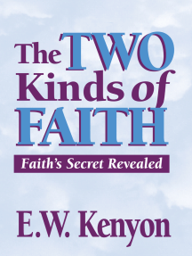 Read The Two Kinds Of Faith Online By E W Kenyon Books