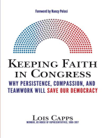 Keeping Faith in Congress: Why Persistence, Compassion, and Teamwork Will Save Our Democracy