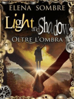 Light and Shadow: Oltre l'ombra