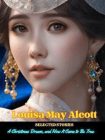 Louisa May Alcott - Selected Stories: A Christmas Dream, and How It Came to Be True