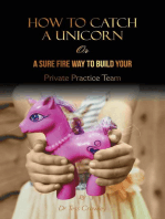 How to Catch a Unicorn - or a Sure-Fire way to Build Your Private Practice Team