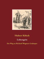 Lohengrin: Ein Weg zu Richard Wagners Gralsoper