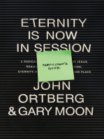 Eternity Is Now in Session Participant's Guide: A Radical Rediscovery of What Jesus Really Taught about Salvation, Eternity, and Getting to the Good Place