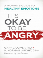 It's Okay to Be Angry: A Woman's Guide to Healthy Emotions