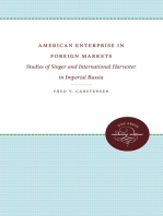 American Enterprise in Foreign Markets: Studies of Singer and International Harvester in Imperial Russia