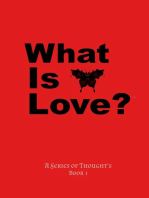 What Is Love?: A Series Of Thought's, #1