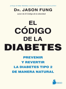 El código de la diabetes: Prevenir y revertir la diabetes tipo 2 de manera natural