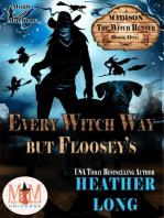 Every Witch Way But Floosey's: Magic and Mayhem Universe: Madison the Witch Hunter, #1