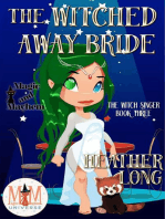 The Witched Away Bride: Magic and Mayhem Universe: The Witch Singer, #3
