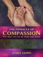 The Pinnacle of Compassion: Ten Ways We Can Be More Like Jesus