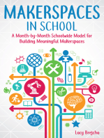 Makerspaces in School: A Month-by-Month Schoolwide Model for Building Meaningful Makerspaces