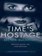 Time's Hostage: Betrayal Spirals into Mad Darkness: A Sophia Werniczewski Thriller, #1