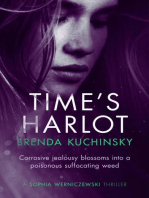 Time's Harlot: Corrosive Jealousy Blossoms into a Poisonous Suffocating Weed: A Sophia Werniczewski Thriller, #2