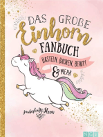 Das große Einhorn-Fanbuch: Das Kreativbuch voller Einhörner, Regenbogen und Magie!