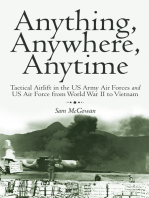 Anything, Anywhere, Anytime: Tactical Airlift in the Us Army Air Forces and Us Air Force from World War Ii to Vietnam