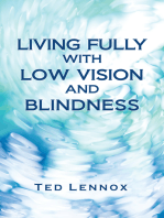 Living Fully with Low Vision and Blindness