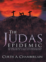 The Judas Epidemic: Exposing the Betrayal of the Christian Faith in Church and Government