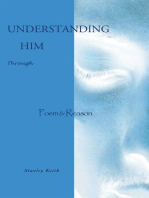 Understanding Him Through Poem & Reason