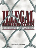 Illegal Immigration: The Consequence of Misplaced Trust