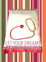 Let Your Dreams Be Your Doctor: Using Dreams to Diagnose and Treat Physical and Emotional Problems