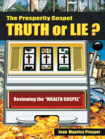 The Prosperity Gospel: Truth or Lie ?: Reviewing the “Wealth Gospel”