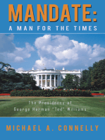 Mandate: a Man for the Times: The Presidency of George Herman “Ted” Williams