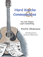 Hard Knocks and Consequences: You Can Always Learn Something