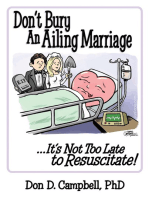 Don't Bury an Ailing Marriage: ...It's Not Too Late to Resuscitate!