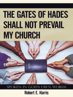 The Gates of Hades Shall Not Prevail My Church: Spoken in God’S Own Words