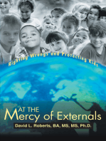 At the Mercy of Externals: Righting Wrongs and Protecting Kids