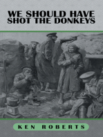 We Should Have Shot the Donkeys