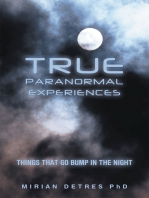 True Paranormal Experiences: Things That Go Bump in the Night