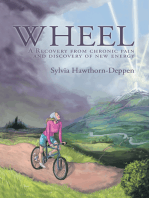 Wheel: A Recovery from Chronic Pain and Discovery of New Energy